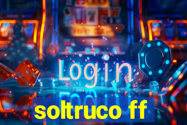 soltruco ff